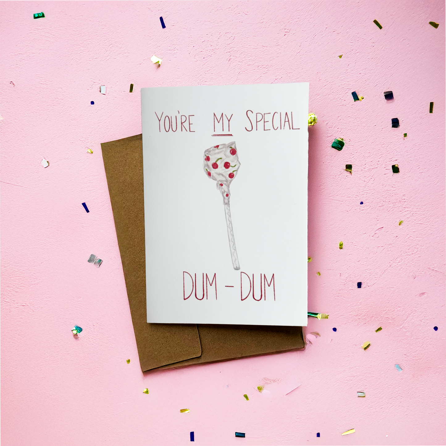 You’re My Special Dum Dum Greeting Card
