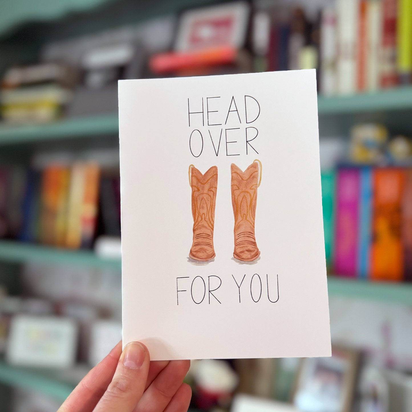 Head Over Boots Greeting Card