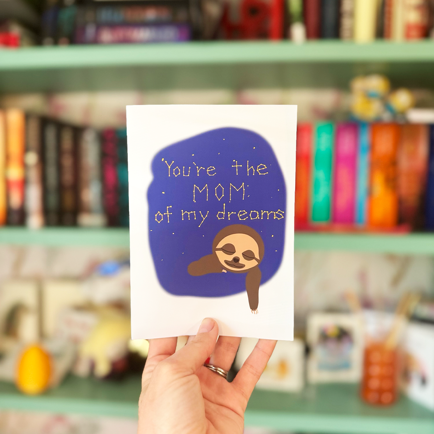 Mom of My Dreams Greeting Card